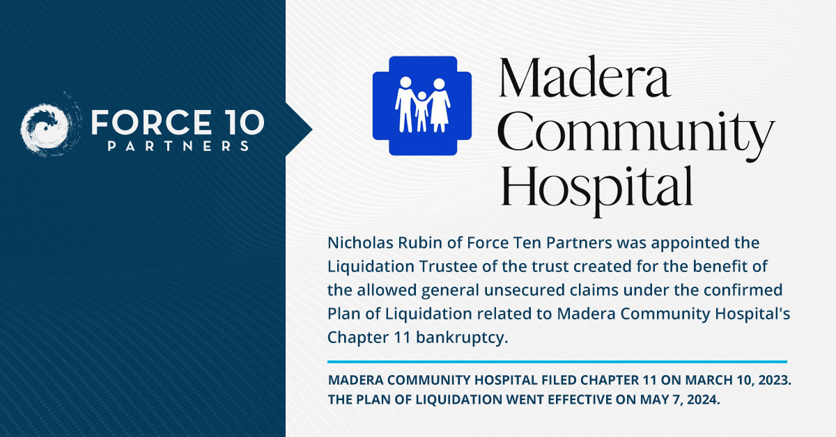 Nicholas Rubin Appointed Liquidation Trustee of Madera Community Hospital’s Chapter 11 Plan