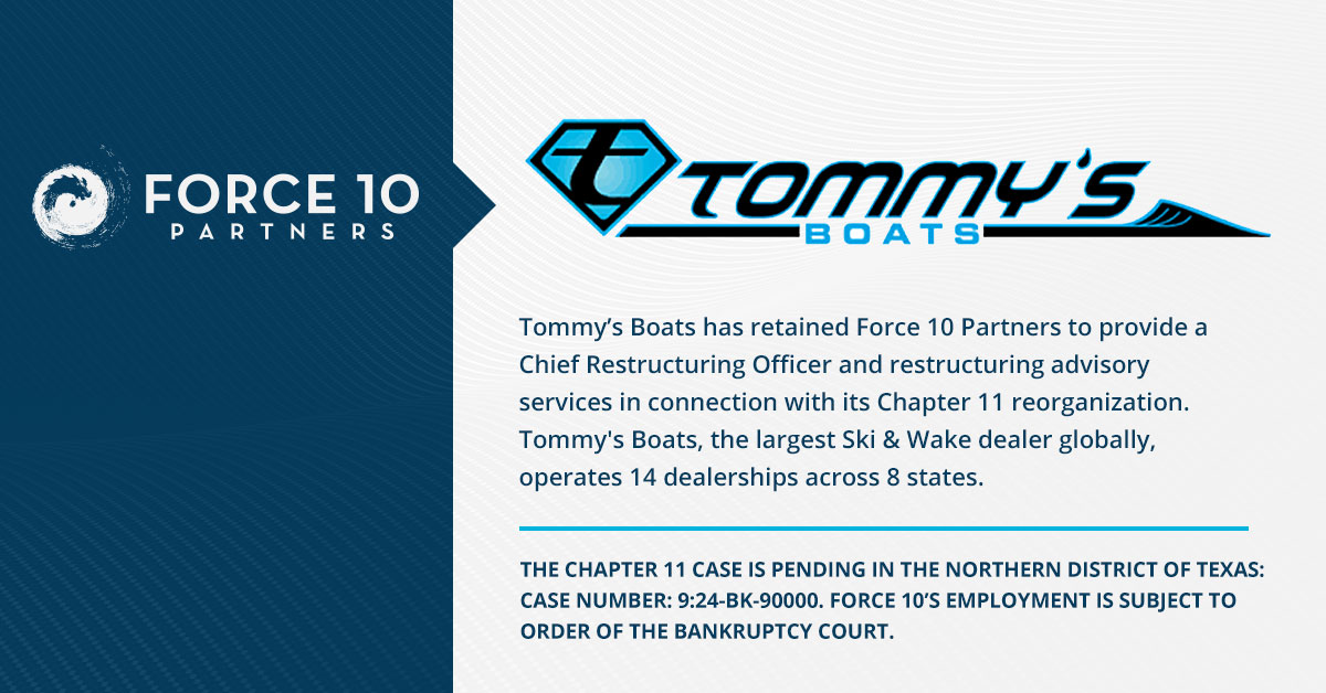 Force 10 Retained by Tommy’s Boats in Connection with its Chapter 11 Reorganization