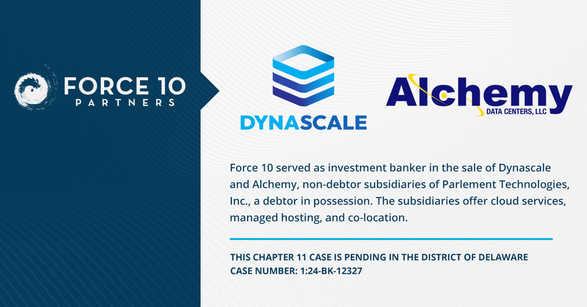 Force 10 served as investment banker in the sale of Dynascale and Alchemy