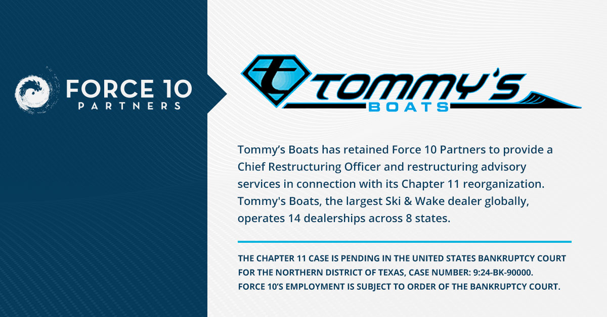 Force 10 Retained by Tommy’s Boats in Connection with its Chapter 11 Reorganization